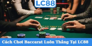 cach-choi-baccarat-luon-thang